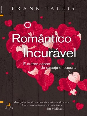 cover image of O Romântico Incurável